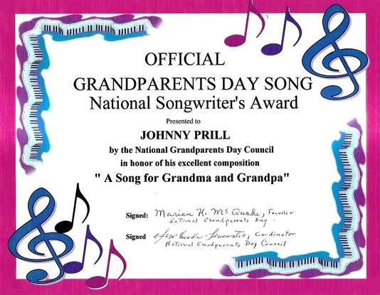 In 2004, the National Grandparents Day Council of Chula Vista, California announced A Song for Grandma and Grandpa by Johnny Prill would be the official song of the United States National Grandparents Day holiday.